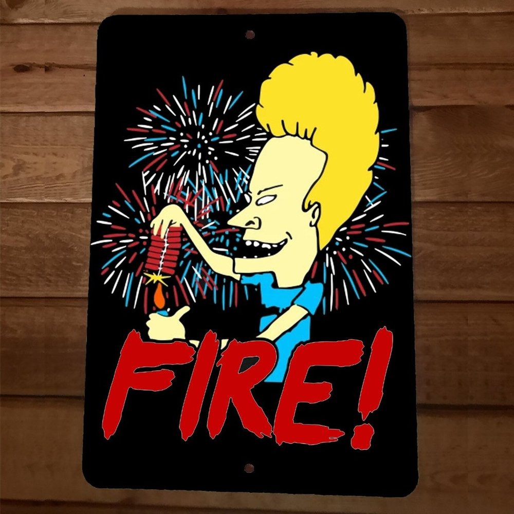 Beavis Fire 4th of July‎ 8x12 Metal Wall Sign Poster